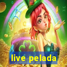 live pelada